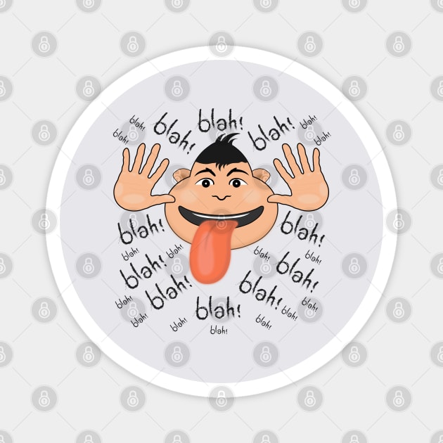 Blah blah blah, it's a bright and funny facial expression. Magnet by be1shop